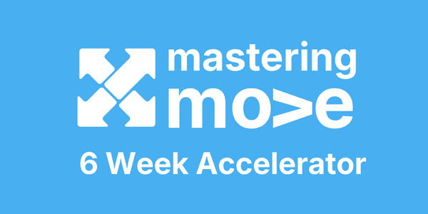 Mastering MOVE 6 Week Accelerator